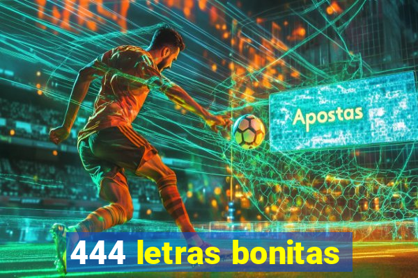 444 letras bonitas